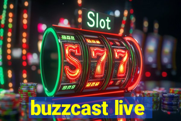 buzzcast live